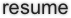 resume